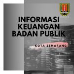 Anggaran Badan Publik di Pemerintah Kota Semarang Tahun 2022