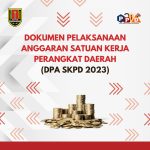 Dokumen Pelaksanaan Anggaran Satuan Kerja Perangkat Daerah (DPA SKPD) 2023