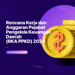 Rencana Kerja dan Anggaran Pejabat Pengelola Keuangan Daerah (RKA PPKD) 2024